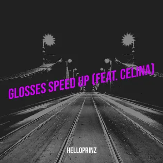 Glosses (Speed Up) by HelloPrinz