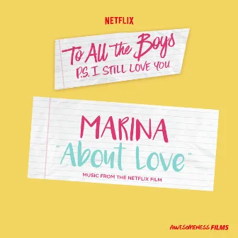 About Love (From The Netflix Film “To All The Boys: P.S. I Still Love You”) by MARINA