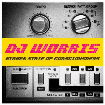 Higher State of Consciousness by DJ Worris