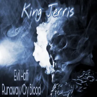 Evil Haffi Runaway/Cry Blood by King Jerris