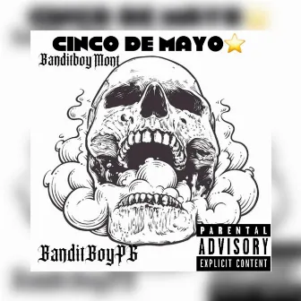 Cinco De Mayo by Banditboypg