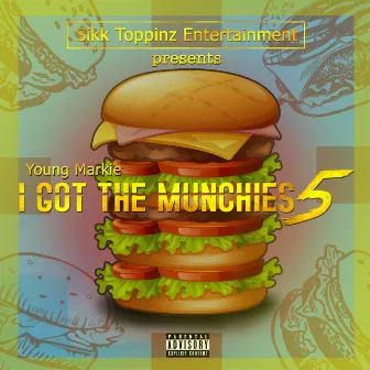 I Got The Munchies 5 by Young Markie