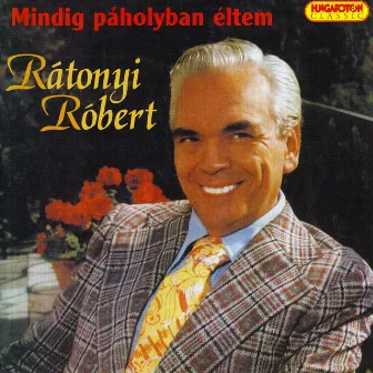 Mindig páholyban éltem by Robert Ratonyi