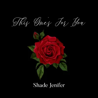 This One's For You by Shade Jenifer