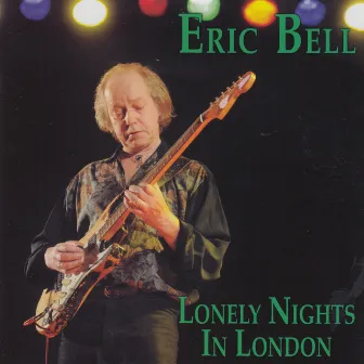 Lonely Nights In London by Eric Bell