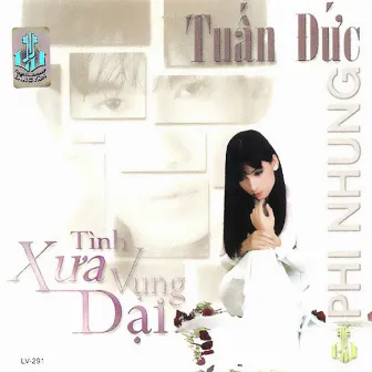 Tình Xưa Vụng Dại by Tuấn Đức