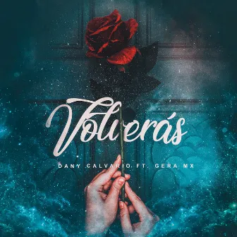 Volverás by Dany Calvario