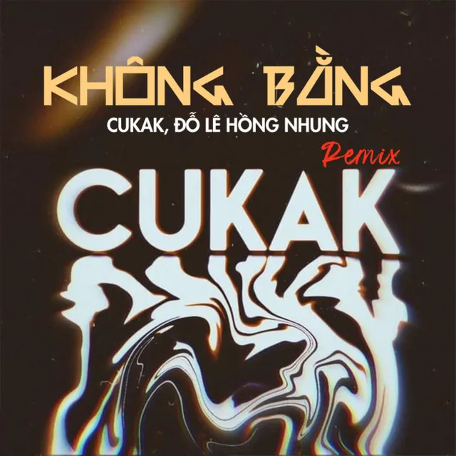 Không Bằng (Cukak Remix)