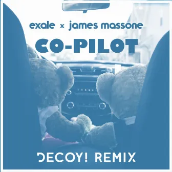 Co-Pilot (Decoy! Remix) by James Massone