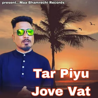 Tar Piyu Jove Vat (From 