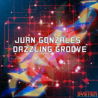 Dazzling Groove by Juan Gonzales