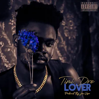 Lover by Timi Dre