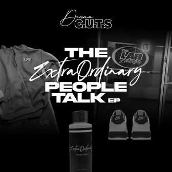 The ExtraOrdinary People Talk by Divine C.U.T.S.