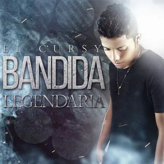 Bandida Legendaria by El Cursy