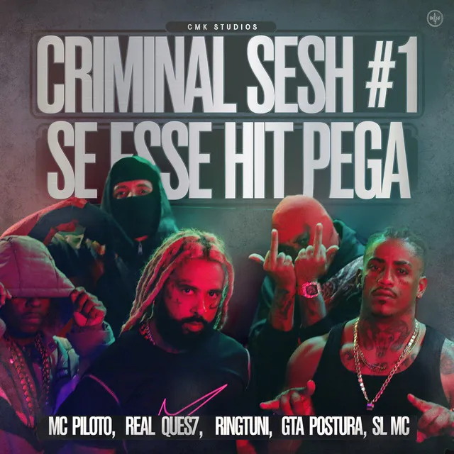 Criminal Sesh #1 - Se Esse Hit Pega