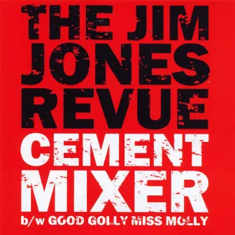 Cement Mixer by The Jim Jones Revue