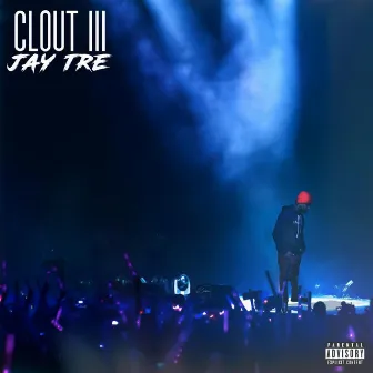 Clout 3 by Jay Tre