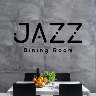 Jazz Dining Room: Tasteful Ambience for Dinner by Dinner Jazz Orchestra