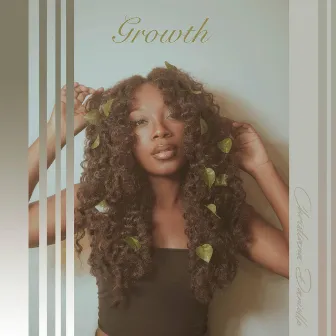 Growth by Christiana Danielle