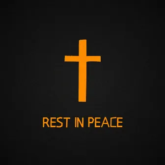 Rest In Peace by UNTILL