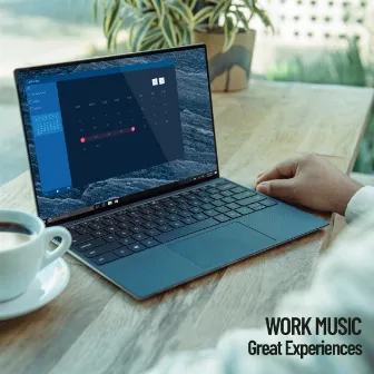 Work Music: Great Experiences by Office Work Music