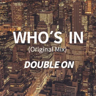 Who’s In by DoubleON