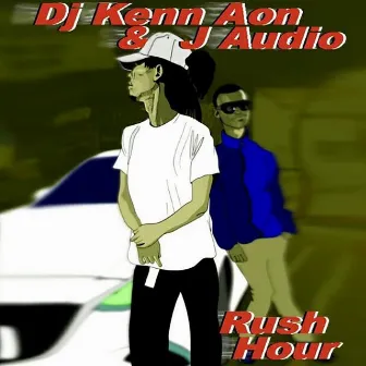 Rush Hour by DJ KENN AON