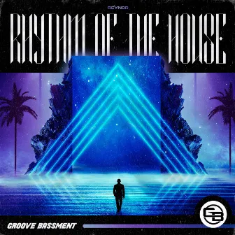 Rhythm of the House by Reynor