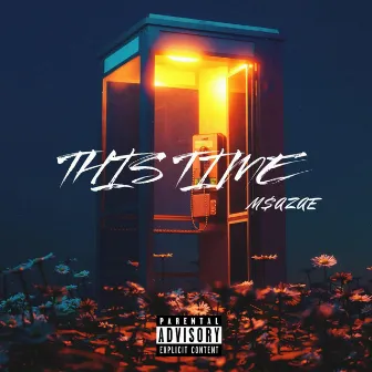 THIS TIME by MSA Zae