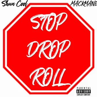 STOP DROP ROLL by Shun Cool