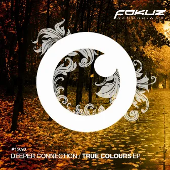 True Colours EP by Deeper Connection