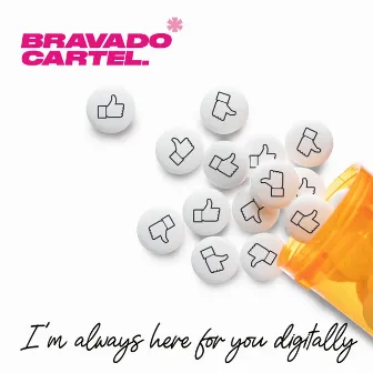 I'm Always There For You Digitally by Bravado Cartel