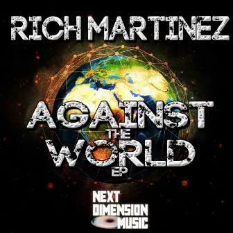 Against The World EP by Rich Martinez