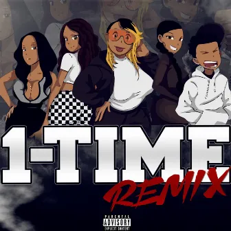 1-Time (Remix) [feat. Tai, Ally Cocaine, Gizz Macc, Dott & Swervyy] by City P