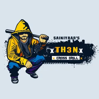 THEN - Cross Drill by Sainiyaar