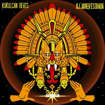 Kukulcan Beats by Javier Estrada