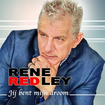 Jij Bent Mijn Droom by Rene Redley