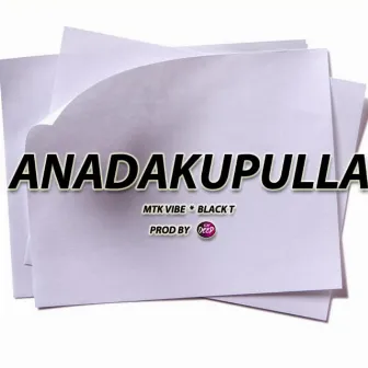 Anadakupulla by Mtk Vibe