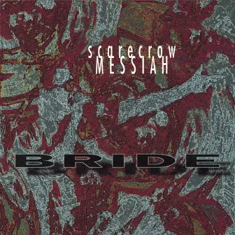 Scarecrow Messiah by Bride