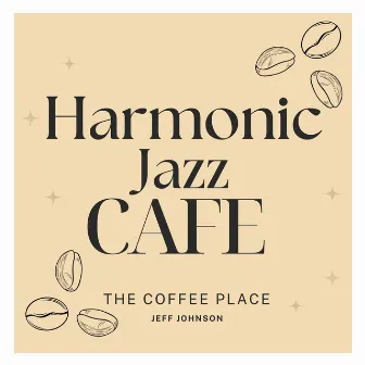 Harmonic Jazz Cafe by Jeff Johnson