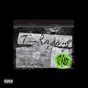 T-Rapping by TiZ EAST