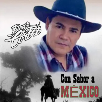 Con Sabor a Mexico by Elmer Cortez