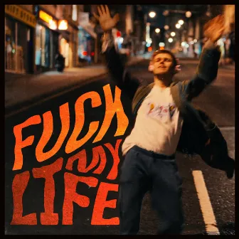 Fuck My Life by Phil The Print