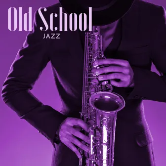 Old School Jazz – Bebop Jazz Music, Swing Grooves, Instrumental Background For Bars & Cafés by Bebop Club