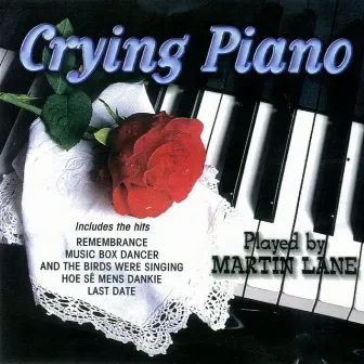 Crying Piano by Martin Lane