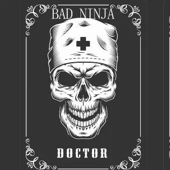 Doctor by BAD NINJA