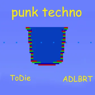 Punk Techno (Remix) by ToDie