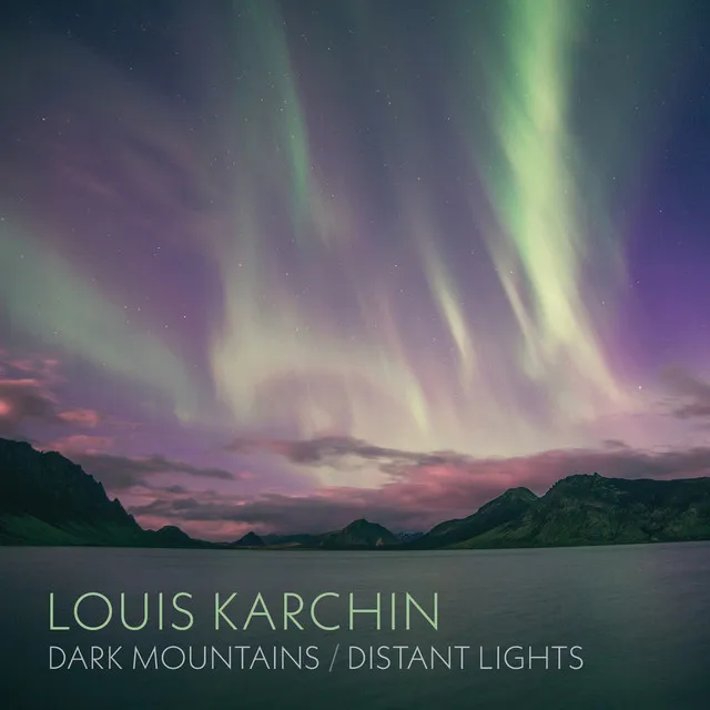 Louis Karchin: Dark Mountains / Distant Lights