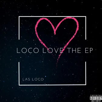 LOCO LOVE by Las Loco