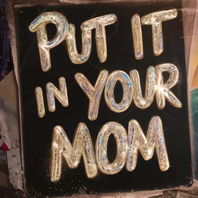 Put It In Your Mom - Comedy Hip Hop